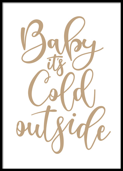 Baby It's Cold Outside Poster