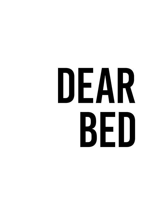  - Text print with Dear Bed in a black bold font with a white background