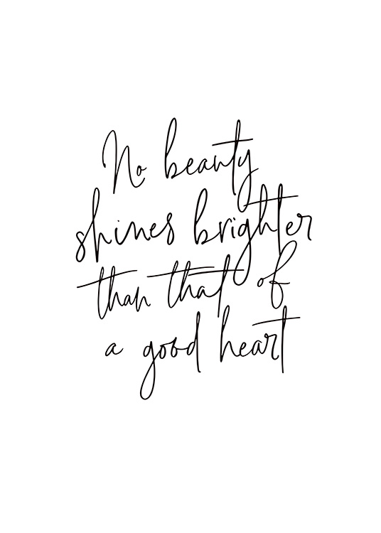 Beauty of a Good Heart Poster - Good heart quote - desenio.co.uk