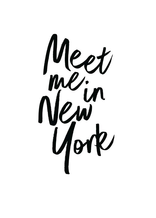  - Stylish typography poster with the quote “Meet me in New York” for all those who love travelling to NYC.