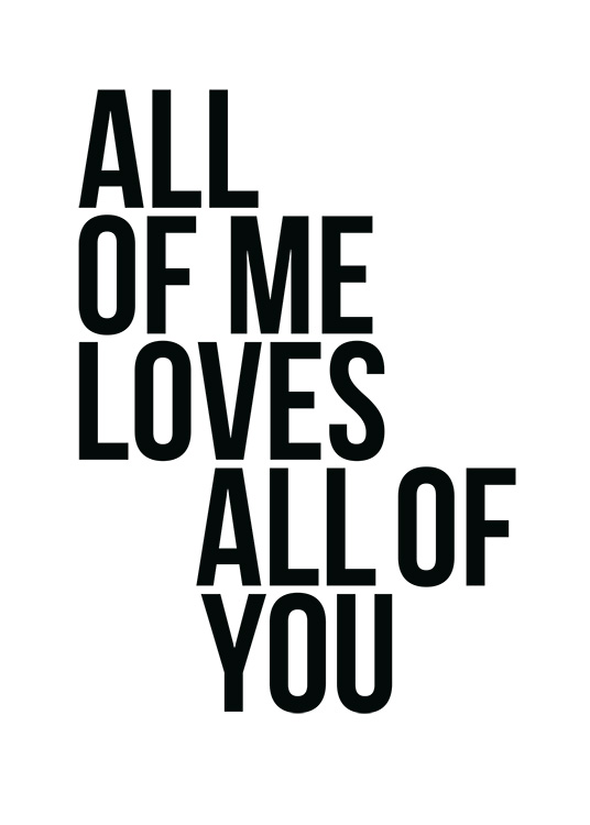All Of Me Poster / Text posters at Desenio AB (2408)