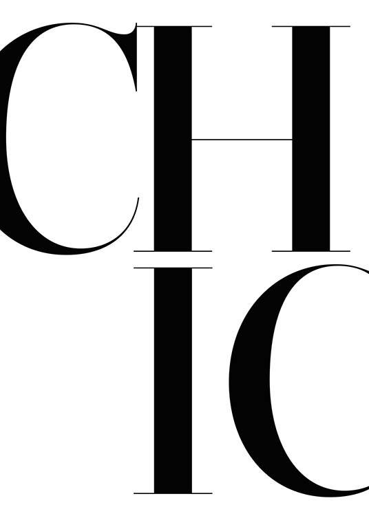  - Stylish black and white fashion poster with the motif of the word “Chic” in a beautiful font.
