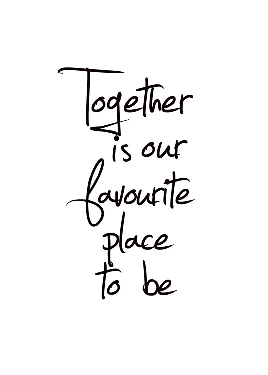 Together Is Our Favourite Place, Poster / Text posters at Desenio AB (8433)